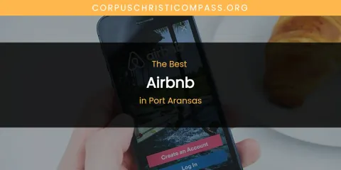 Port Aransas' Best Airbnb