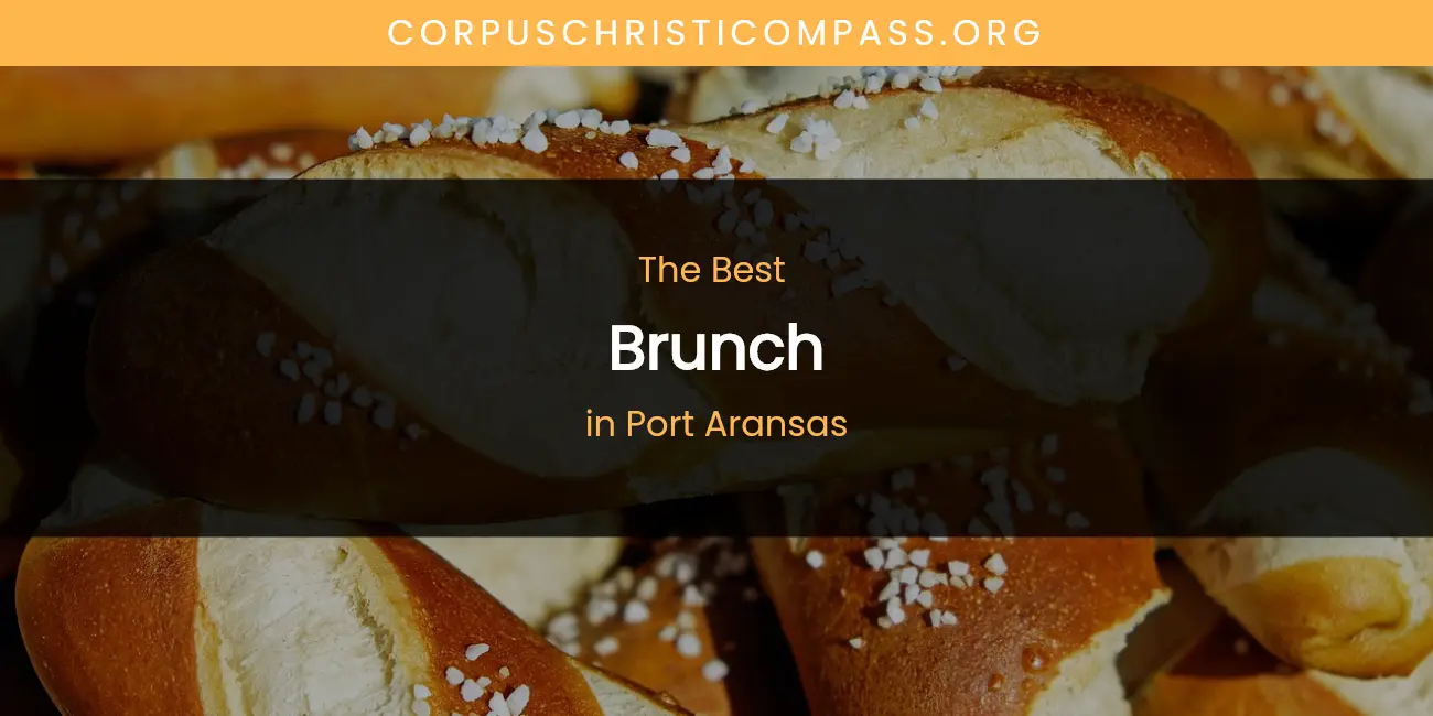 Port Aransas' Best Brunch featured
