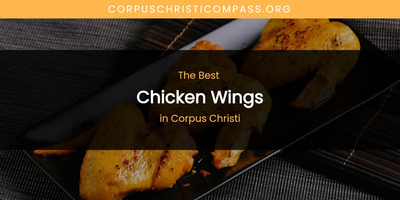 The Absolute Best Chicken Wings in Corpus Christi featured