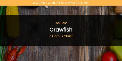 The Absolute Best Crawfish in Corpus Christi