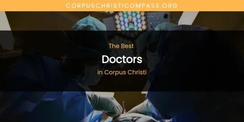 The Absolute Best Doctors in Corpus Christi