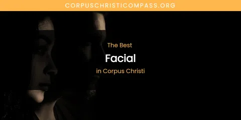 The Absolute Best Facial in Corpus Christi