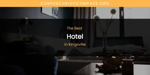 Kingsville's Best Hotel