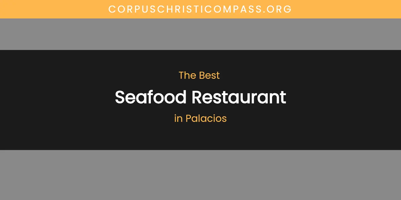 Palacios' Best Seafood Restaurant featured