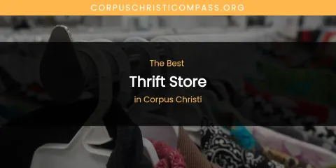 The Absolute Best Thrift Store in Corpus Christi